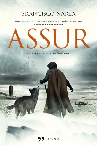 Assur, de Francisco Narla (Novelas históricas medievales sobre vikingos)