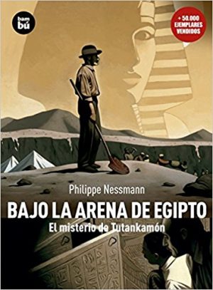 Bajo la arena de Egipto, de Philippe Nessmann (Novelas históricas para adolescentes)