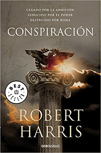 Conspiración, de Robert Harris (Novelas históricas sobre Roma)
