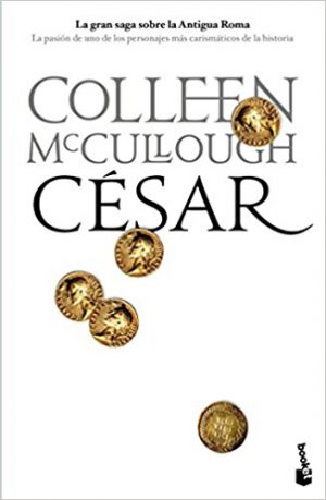 César, de Colleen McCullough (Novelas históricas sobre Roma)