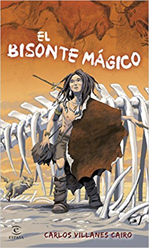 El bisonte mágico, de Carlos Villanes (novelas históricas para adolescentes)
