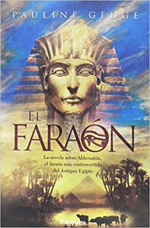 El faraón, de Pauline Gedge (novelas históricas sobre Egipto)