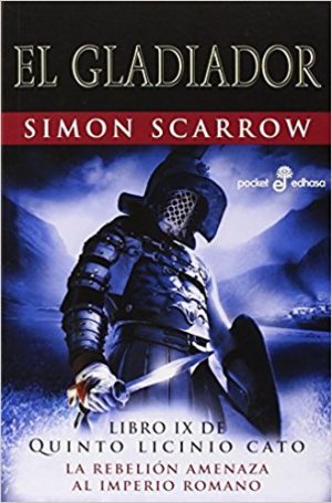 El gladiador, de Simon Scarrow (Novelas históricas sobre Roma para adolescentes)