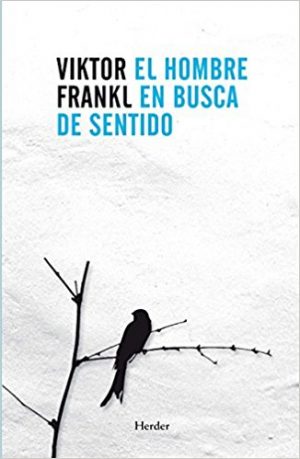 El hombre en busca de sentido, de Viktor Frankl (Novelas históricas sobre los campos de concentración)