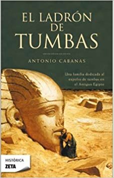 El ladrón de tumbas, de Antonio Cabanas (Novelas históricas sobre Egipto)