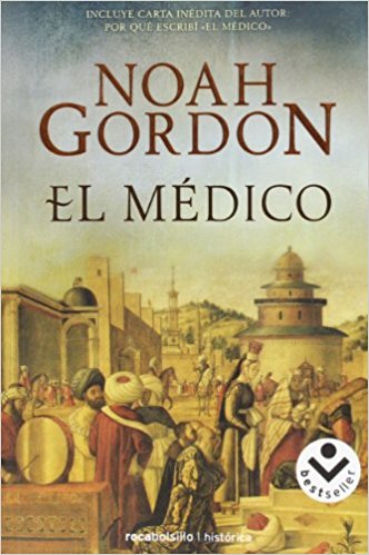 El médico, de Noah Gordon (Novelas históricas medievales)