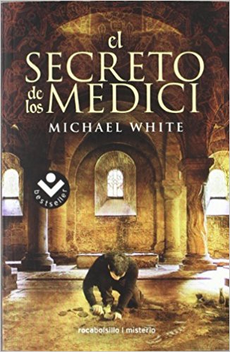 El secreto de los Medici, de Michael White (Novelas históricas para adolescentes)