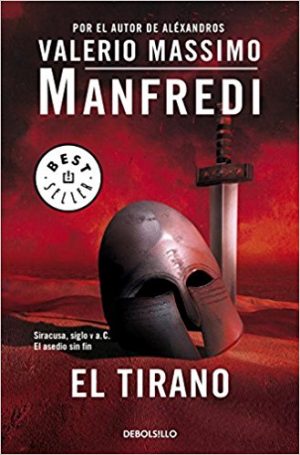 El tirano, de Valerio Massimo Manfredi (Novelas históricas sobre Grecia)