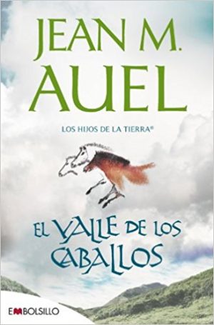 El valle de los caballos, de Jean Auel (Novelas históricas de la Prehistoria)