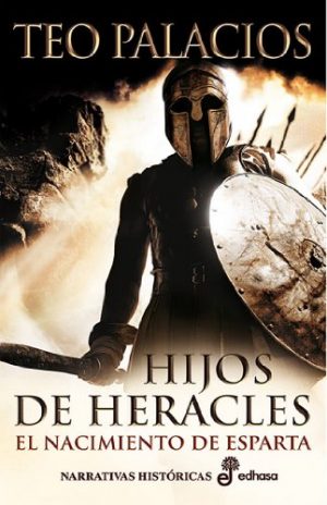 Hijos de Heracles, de Teo Palacios (Novelas históricas sobre Grecia y Esparta)