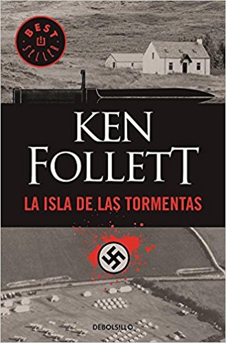 La isla de las tormentas, de Ken Follet (Novelas históricas sobre la Segunda Guerra Mundial)