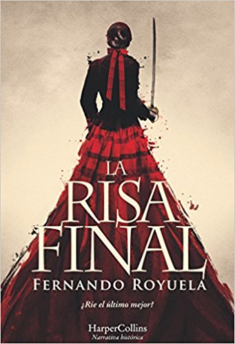 La risa final, de Fernando Royuela (Novelas históricas sobre la guerra de la independencia)