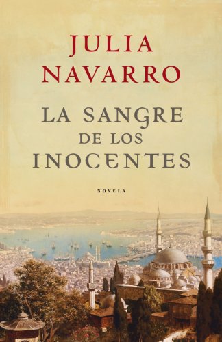 La sangre de los inocentes, de Julia Navarro (Novela histórica de misterio)