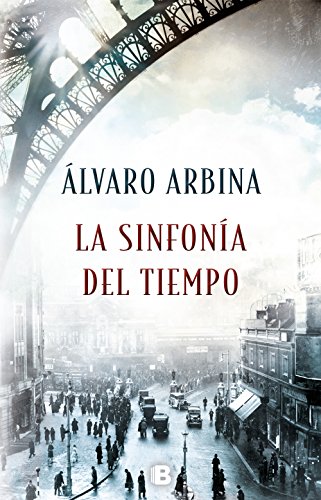 La sinfonía del tiempo, de Álvara Arbina (Novelas históricas del siglo XIX)