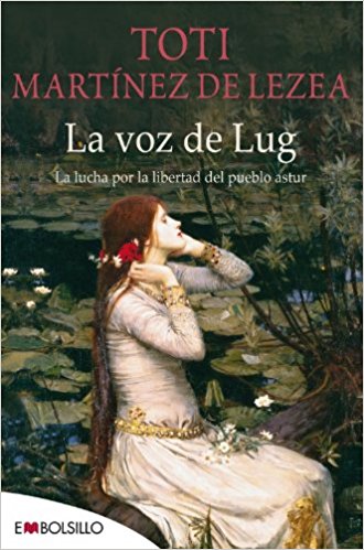 La voz de Lug, de Toti Martínez de Lezea (Novelas históricas sobre la conquista de Hispania por Roma)