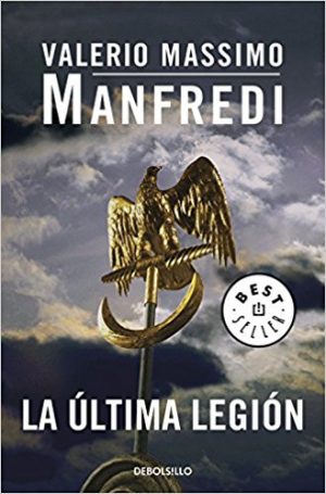La última legión, de Valerio Massimo Manfredi (Novelas sobre Roma para adolescentes)