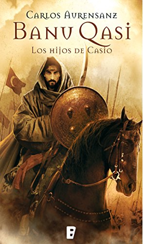 Los hijos de Casio, de Carlos Aurensanz (Novelas históricas Islam)