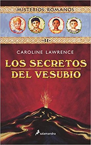 Los secretos del Vesubio, de Caroline Lawrence (Novelas históricas para adolescentes)
