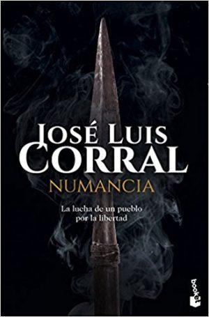 Numancia, de José Luis Corral (Novelas históricas sobre Roma)