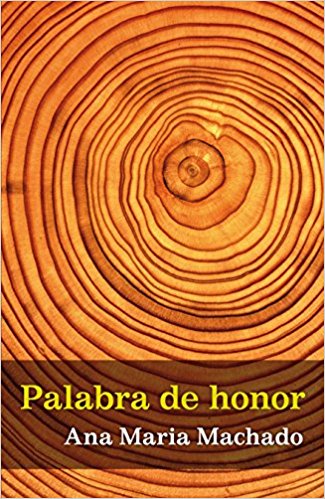 Palabra de honor, de Ana María Machado (Novelas históricas para adolescentes)