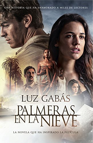Palmeras en la nieve, de Luz Gabás (Novelas históricas románticas sobre la descolonización)