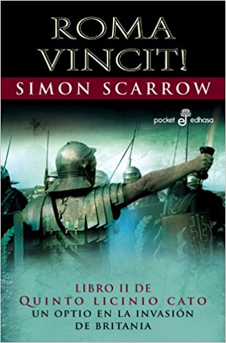 Romo vincit! , de Simon Scarrow (Novelas históricas sobre Roma)