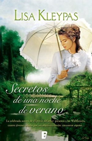 Secretos de una noche de verano, de Lisa Kleypas (Novelas históricas románticas)