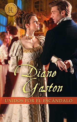 Unidos por el escándalo, de Diane Gaston (Novelas históricas románticas)