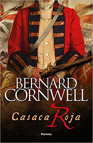 Casaca roja, de Bernard Cornwell (Novelas históricas de la Edad Moderna)