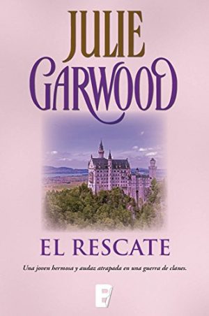 El rescate de Julie Garwood (Novelas históricas románticas medievales)