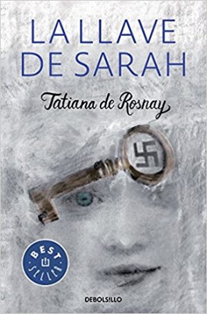 La llave de Sarah, de Tatiana de Rosnay (NOvelas históricas ambientadas en la segunda guerra mundial)