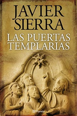Las puertas templarias, de Javier Serra (Novelas históricas de misterio)