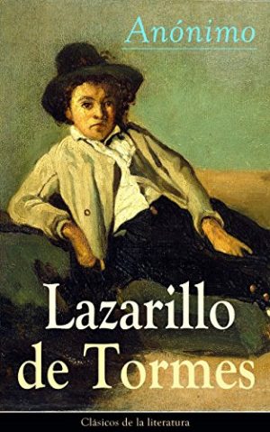 Lazarillo de Tormes (Novela picaresca española)